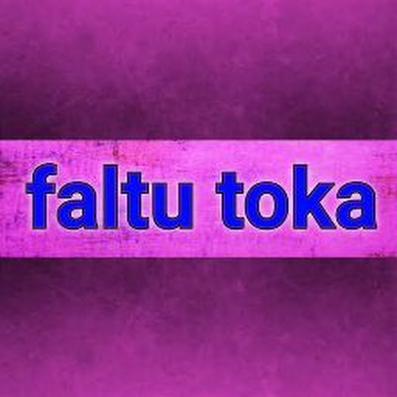 faltu toka