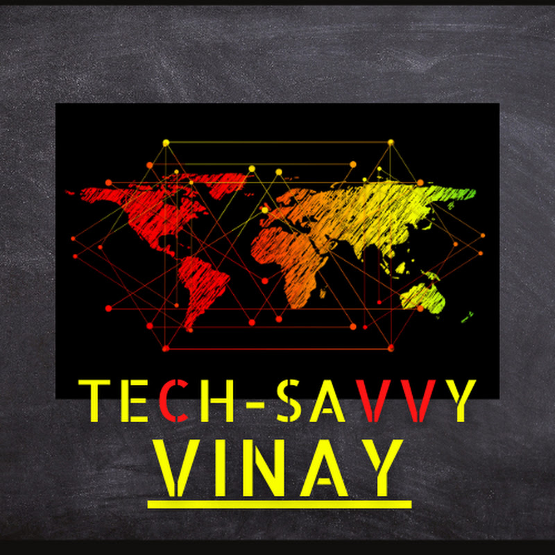 TECH-SAVVY VINAY