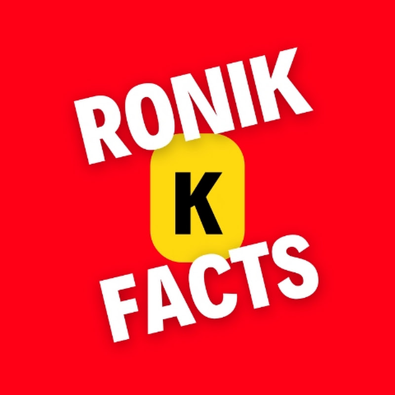 RONIK K FACTS