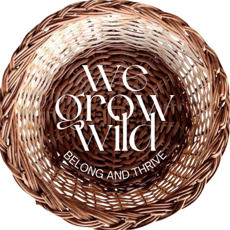 We Grow Wild