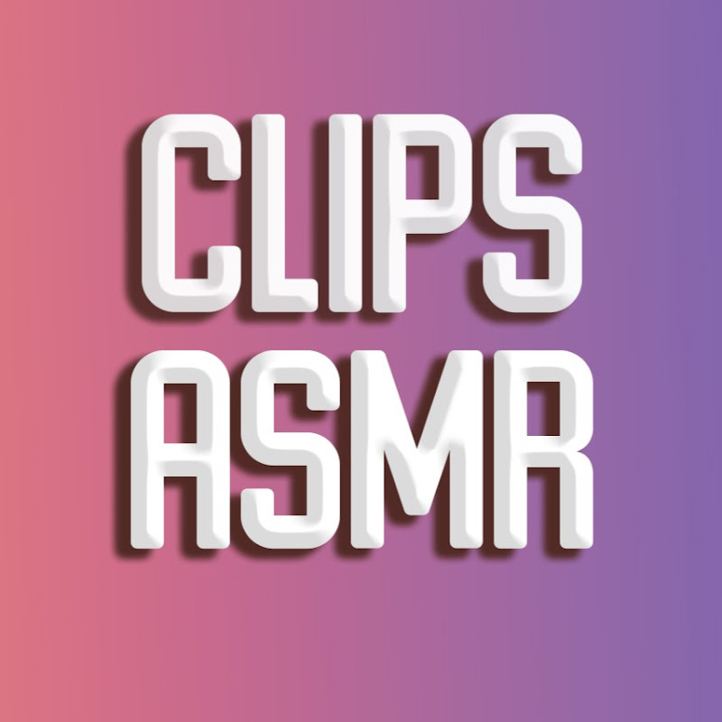 Clips Asmr