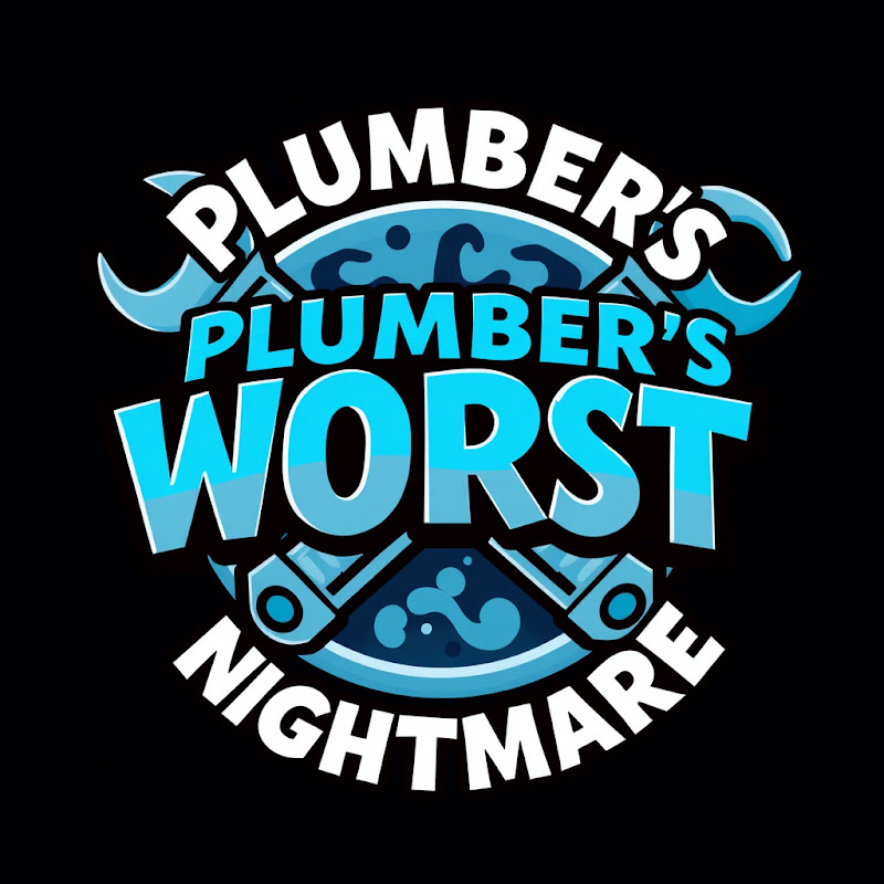 Plumbers Worst Nightmare