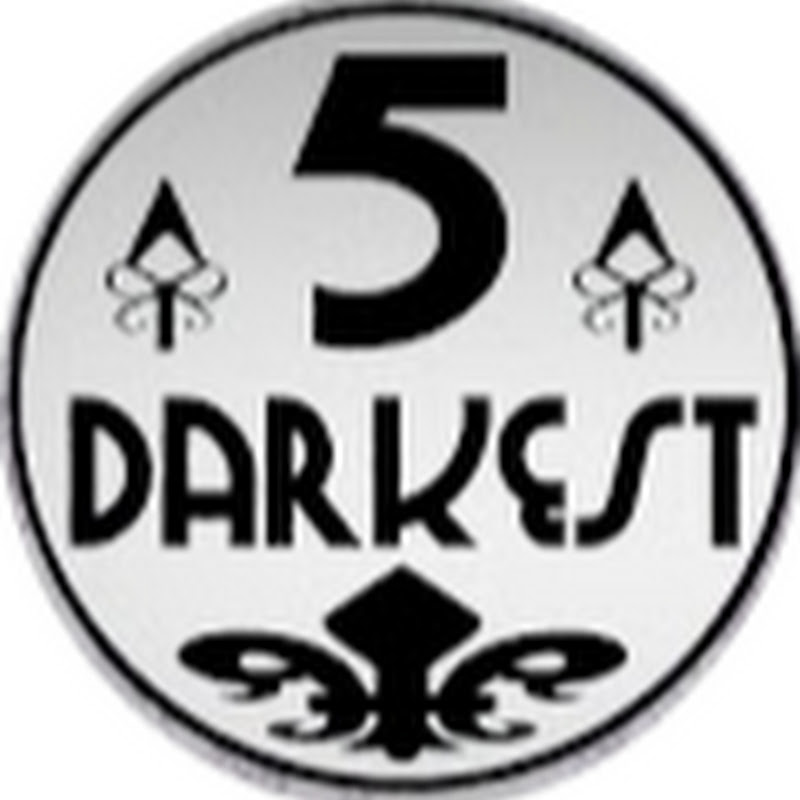Top 5 Darkest