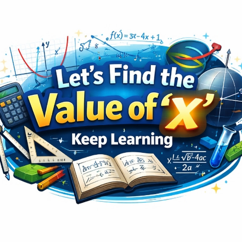 Let's Find the Value of "x"