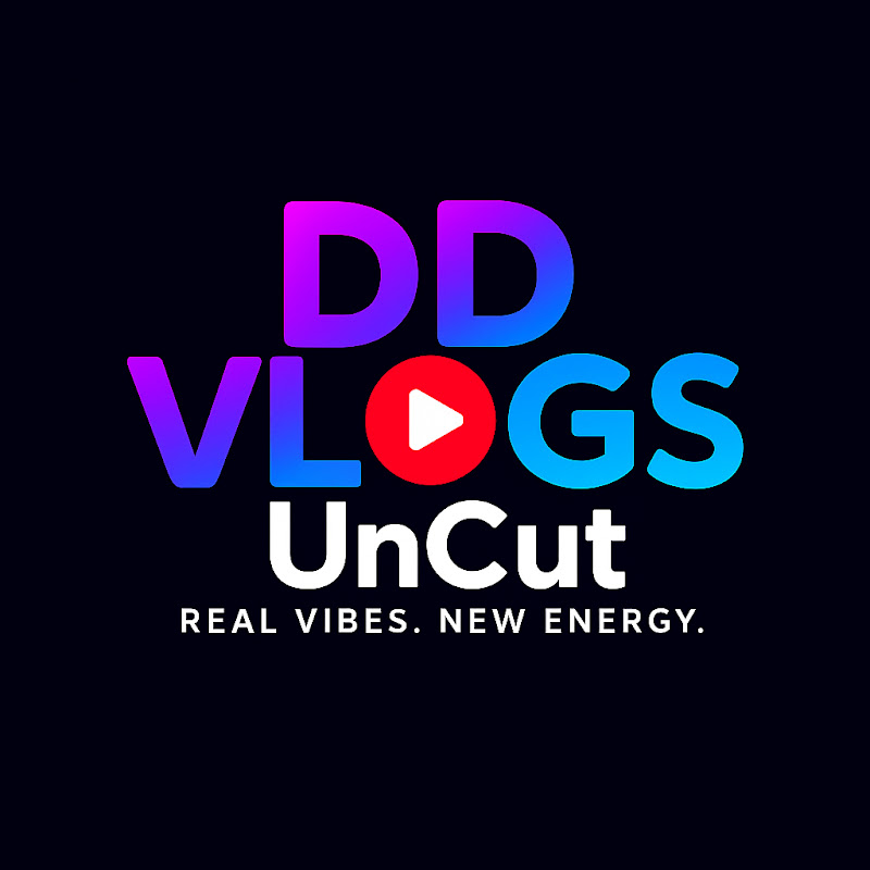 DD Vlogs UNCUT