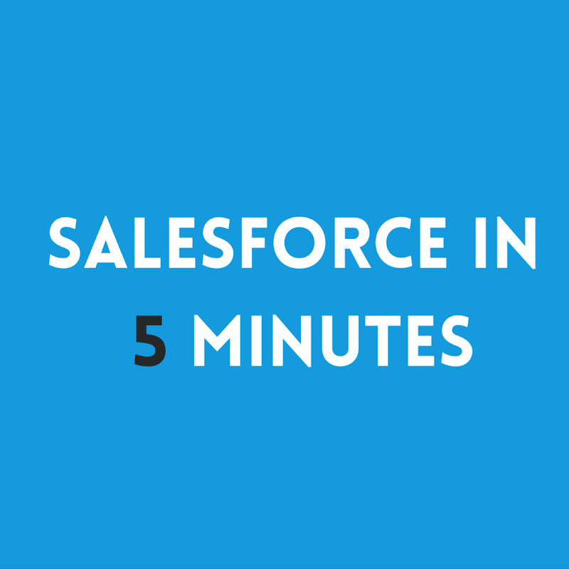 Salesforce in 5 minutes