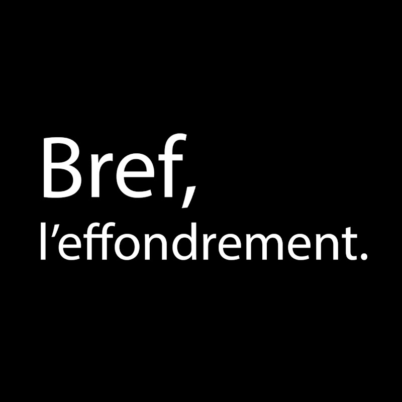 Bref, l'effondrement.